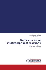 Studies on some multicomponent reactions