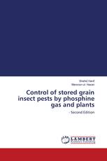 Control of stored grain insect pests by phosphine gas and plants