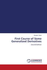 First Course of Some Generalized Derivatives