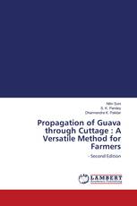 Propagation of Guava through Cuttage : A Versatile Method for Farmers
