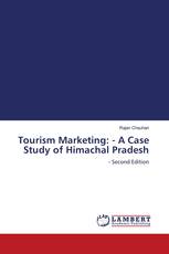 Tourism Marketing: - A Case Study of Himachal Pradesh