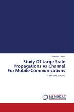 Study Of Large Scale Propagations As Channel For Mobile Communications