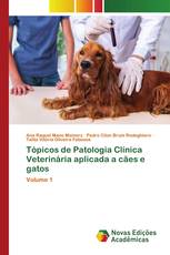 Tópicos de Patologia Clínica Veterinária aplicada a cães e gatos