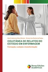 COLETÂNEA DE RELATOS DO ESTÁGIO EM ENFERMAGEM