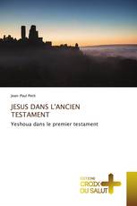 JESUS DANS L'ANCIEN TESTAMENT