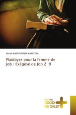 Plaidoyer pour la femme de Job : Exégèse de Job 2 :9