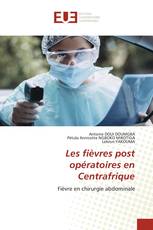 Les fièvres post opératoires en Centrafrique