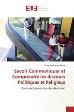 Savoir Communiquer et Comprendre les Discours Politiques et Religieux
