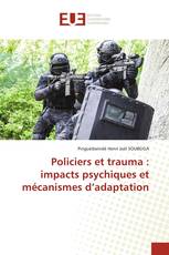 Policiers et trauma : impacts psychiques et mécanismes d’adaptation