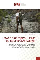 MAGE D’OROTOWN – L’ART DU COUP D’ÉTAT PARFAIT