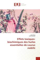 Effets toxiques-biochimiques des huiles essentielles de Laurus nobilis