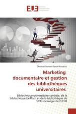 Marketing documentaire et gestion des bibliothèques universitaires