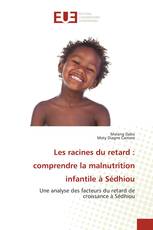 Les racines du retard : comprendre la malnutrition infantile à Sédhiou