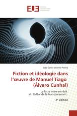 Fiction et idéologie dans l’œuvre de Manuel Tiago (Álvaro Cunhal)