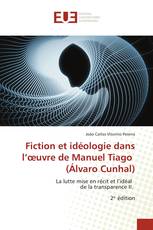 Fiction et idéologie dans l’œuvre de Manuel Tiago (Álvaro Cunhal)