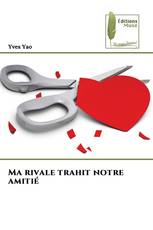 Ma rivale trahit notre amitié