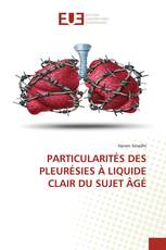 PARTICULARITÉS DES PLEURÉSIES À LIQUIDE CLAIR DU SUJET ÂGÉ