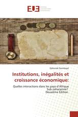 Institutions, inégalités et croissance économique:
