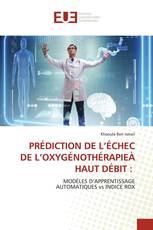 PRÉDICTION DE L’ÉCHEC DE L’OXYGÉNOTHÉRAPIEÀ HAUT DÉBIT :