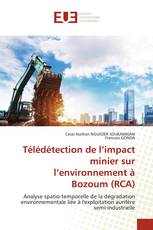 Télédétection de l’impact minier sur l’environnement à Bozoum (RCA)