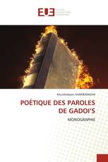 POÉTIQUE DES PAROLES DE GADOI’S