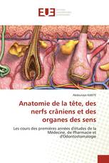 Anatomie de la tête, des nerfs crâniens et des organes des sens