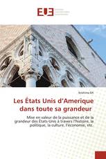 Les États Unis d’Amerique dans toute sa grandeur