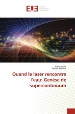 Quand le laser rencontre l’eau: Genèse de supercontinuum