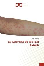 Le syndrome de Wiskott Aldrich