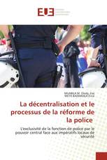 La décentralisation et le processus de la réforme de la police