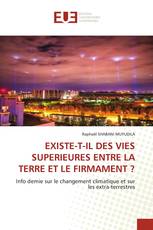 EXISTE-T-IL DES VIES SUPERIEURES ENTRE LA TERRE ET LE FIRMAMENT ?