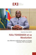 Félix TSHISEKEDI et sa Révolution