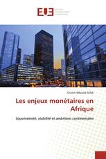 Les enjeux monétaires en Afrique