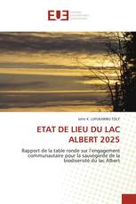 ETAT DE LIEU DU LAC ALBERT 2025