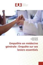 Empathie en médecine générale : Enquête sur ses leviers essentiels