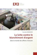 La lutte contre le blanchiment d'argent