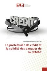 Le portefeuille de crédit et la solidité des banques de la CEMAC