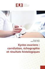 Kystes ovariens : corrélation, échographie et résultats histologiques