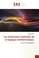 Les théorèmes limitatifs de la logique mathématique