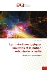 Les théorèmes logiques limitatifs et la notion robuste de la vérité