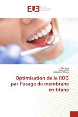 Optimisation de la ROG par l’usage de membrane en titane