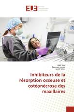 Inhibiteurs de la résorption osseuse et ostéonécrose des maxillaires