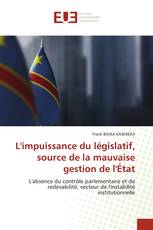 L'impuissance du législatif, source de la mauvaise gestion de l'État