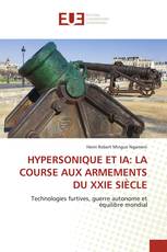HYPERSONIQUE ET IA: LA COURSE AUX ARMEMENTS DU XXIE SIÈCLE