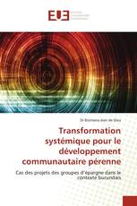 Transformation systémique pour le développement communautaire pérenne