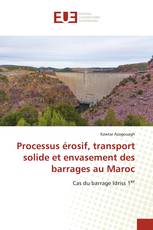 Processus érosif, transport solide et envasement des barrages au Maroc