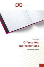 Offensantes approximations