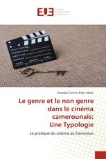 Le genre et le non genre dans le cinéma camerounais: Une Typologie