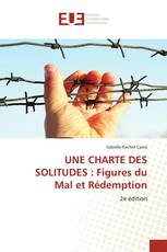UNE CHARTE DES SOLITUDES : Figures du Mal et Rédemption