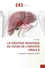 LA STÉATOSE HÉPATIQUE AU COURS DE L’HÉPATITE VIRALE B